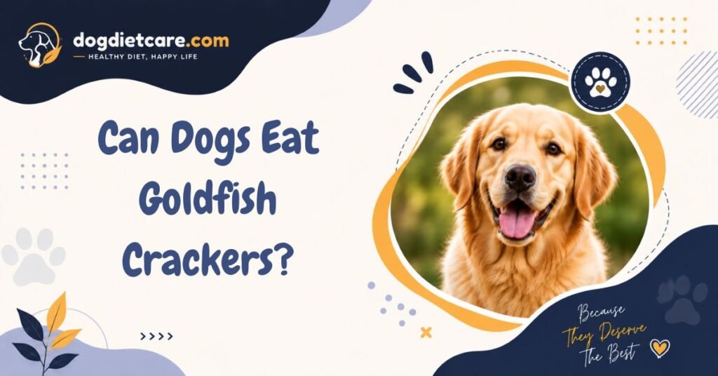 Can Dogs Eat Goldfish Crackers?