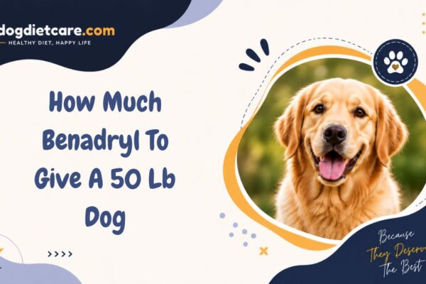 How Much Benadryl To Give A 50 Lb Dog