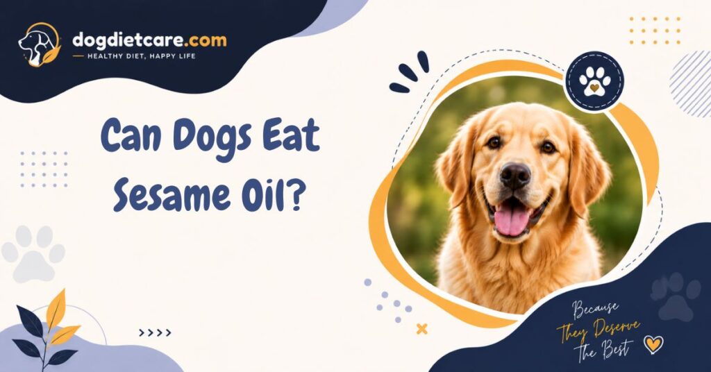 Can Dogs Eat Sesame Oil?